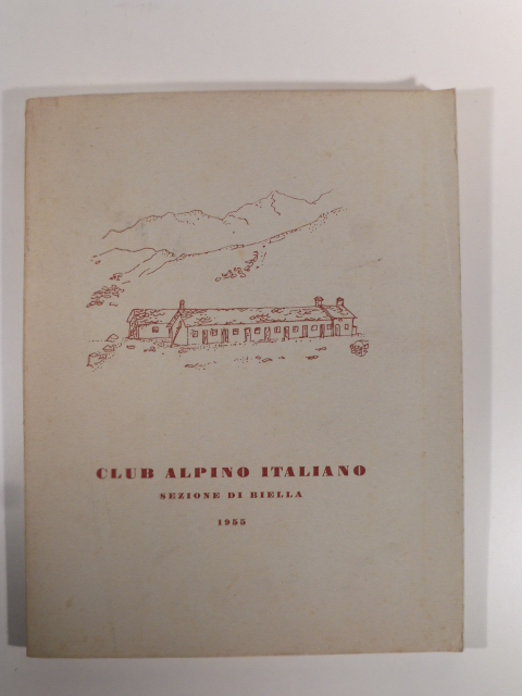 Club Alpino italiano. Sezione di Biella. Annuario 1955